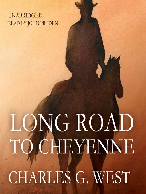 Title details for Long Road to Cheyenne by Charles G. West - Wait list